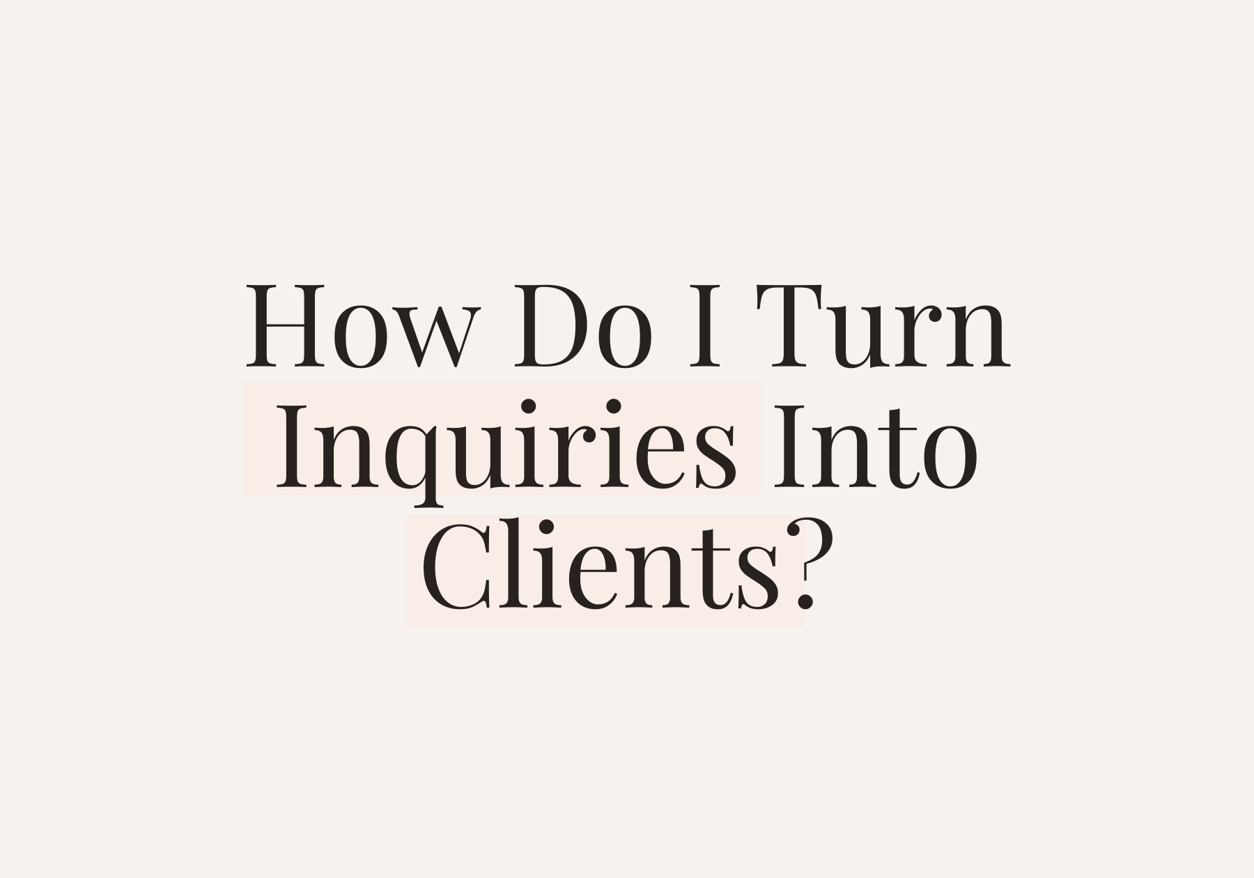 Turning inquiries into bookings